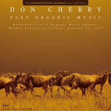 Load image into Gallery viewer, DON CHERRY / PLAY ORGANIC MUSIC (2CDR)