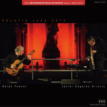 Load image into Gallery viewer, RALPH TOWNER AND JAVIER EDGARDO GIROTTO / PALATIA JAZZ 2012 (2CDR)