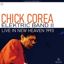 Load image into Gallery viewer, CHICK COREA ELEKTRIC BAND II / LIVE IN NEW HEAVEN 1993 (2CDR)