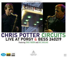 Load image into Gallery viewer, CHRIS POTTER CIRCUITS / LIVE AT PORGY & BESS 240219 (2CDR+1BDR)