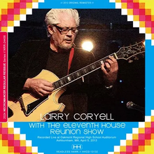 Load image into Gallery viewer, LARRY CORYELL WITH THE ELEVENTH HOUSE REUNION SHOW (2CDR)