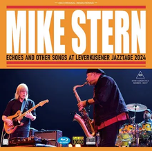 Load image into Gallery viewer, MIKE STERN BAND / ECHOES AND OTHER SONGS AT LEVERKUSENER JAZZTAGE 2024 (1CDR+1BDR)