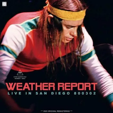 Load image into Gallery viewer, WEATHER REPORT / LIVE IN SAN DIEGO 800302 (2CDR)