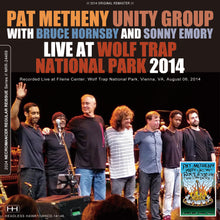 Load image into Gallery viewer, PAT METHENY UNITY GROUP w BRUCE HORNSBY & SONNY EMORY / KIN AT WOLF TRAP NATIONAL PARK 2014 (2CDR)