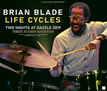 Load image into Gallery viewer, BRIAN BLADE / LIFE CYCLES / TWO NIGHTS AT DAZZLE 2019 / TRIBUTE TO BOBBY HUTCHERSON (4CDR)