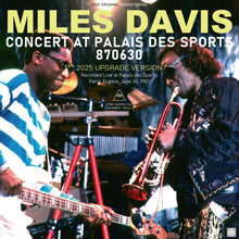 Load image into Gallery viewer, MILES DAVIS / CONCERT AT PALAIS DES SPORTS 870630 / 2025 UPGRADE VERSION (1CDR)