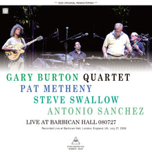 Load image into Gallery viewer, GARY BURTON QUARTET FEATURING PAT METHENY / LIVE AT BARBICAN HALL 080727 (2CDR)
