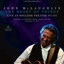 Load image into Gallery viewer, JOHN McLAUGHLIN & THE HEART OF THINGS / LIVE AT BOULDER THEATER 971107 (2CDR)