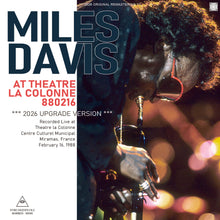 Load image into Gallery viewer, MILES DAVIS / AT THEATRE LA COLONNE 880216 / 2026 UPGRADE VERSION (2CDR)