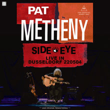Load image into Gallery viewer, PAT METHENY SIDE-EYE / LIVE IN DUSSELDORF 220504 (2CDR)