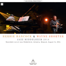 Load image into Gallery viewer, HERBIE HANCOCK & WAYNE SHORTER / JAZZ MIDDELHEIM 2014 (1CDR)
