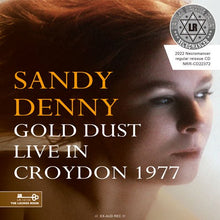 Load image into Gallery viewer, SANDY DENNY / GOLD DUST : LIVE IN CROYDON 1977 (1CDR)