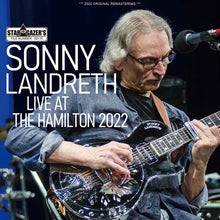 Load image into Gallery viewer, SONNY LANDRETH / LIVE AT THE HAMILTON 2022 (1CDR)