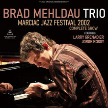 Load image into Gallery viewer, BRAD MEHLDAU TRIO / MARCIAC JAZZ FESTIVAL 2002 : COMPLETE SHOW (2CDR)