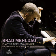 Load image into Gallery viewer, BRAD MEHLDAU / PLAY THE BEATLES AND MORE / LIVE AT FESTIVAL DA JAZZ ST. MORITZ 2021 (1CDR)