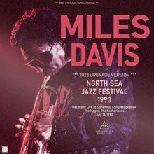 Load image into Gallery viewer, MILES DAVIS / NORTH SEA JAZZ FESTIVAL 1990 / 2023 UPGRADE VERSION (2CDR)