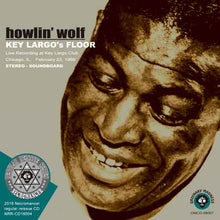 Load image into Gallery viewer, HOWLIN' WOLF / KEY LARGO'S FLOOR
