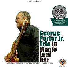 Load image into Gallery viewer, GEORGE PORTER JR. TRIO / IN MAPLE LEAF BAR 2008