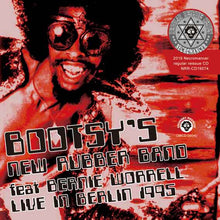 Load image into Gallery viewer, BOOTSY'S NEW RUBBER BAND / LIVE IN BERLIN 1995