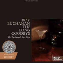 Load image into Gallery viewer, ROY BUCHANAN / THE LONG GOODBYE