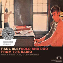 Load image into Gallery viewer, PAUL BLEY / SOLO AND DUO FROM 70'S RADIO