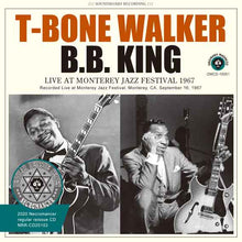 Load image into Gallery viewer, T-BONE WALKER WITH B.B. KING / LIVE AT MONTEREY JAZZ FESTIVAL 1967