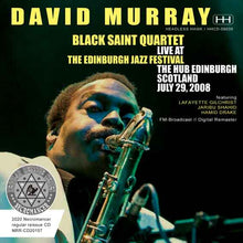 Load image into Gallery viewer, DAVID MURRAY'S BLACK SAINT QUARTET / EDINBURGH JAZZ FESTIVAL 2008 (1CDR)