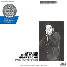 Load image into Gallery viewer, PAUL BUTTERFIELD / GIVE ME ONE MORE HEARTACHE