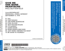 Load image into Gallery viewer, PAUL BUTTERFIELD / GIVE ME ONE MORE HEARTACHE