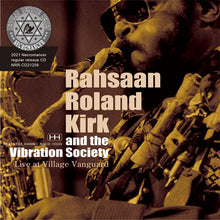 Load image into Gallery viewer, RAHSAAN ROLAND KIRK AND THE VIBRATION SOCIETY / LIVE AT VILLAGE VANGUARD
