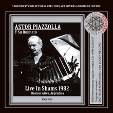 Load image into Gallery viewer, ASTOR PIAZZOLLA / LIVE IN SHAMS 1982