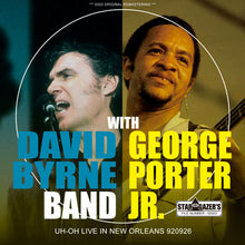 Load image into Gallery viewer, DAVID BYRNE BAND WITH GEORGE PORTER JR. / UH-OH LIVE IN NEW ORLEANS