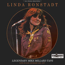 Load image into Gallery viewer, LINDA RONSTADT / LEGENDARY MIKE MILLARD TAPE / LIVE IN LOS ANGELES 1001 1977