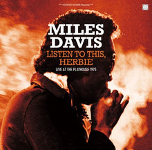 Load image into Gallery viewer, MILES DAVIS / LISTEN TO THIS, HERBIE - LIVE AT THE PLAYHOUSE 1975 (2CD)
