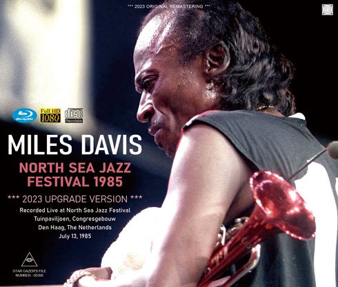 MILES DAVIS / NORTH SEA JAZZ FESTIVAL 1985 / 2023 UPGRADE VERSION (2CDR+1BDR)