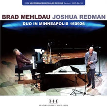 Load image into Gallery viewer, BRAD MEHLDAU &amp; JOSHUA REDMAN / DUO IN MINNEAPOLIS 160926 (2CDR)
