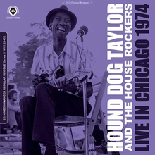 Load image into Gallery viewer, HOUND DOG TAYLOR AND THE HOUSE ROCKERS / LIVE IN CHICAGO 1974 (1CDR)
