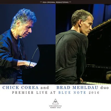 Load image into Gallery viewer, CHICK COREA AND BRAD MEHLDAU DUO / PREMIER LIVE AT BLUE NOTE 2016 (1CDR)
