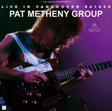 Load image into Gallery viewer, PAT METHENY GROUP / LIVE IN VANCOUVER 841028 (2CDR)
