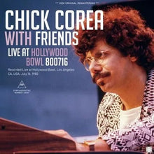 Load image into Gallery viewer, CHICK COREA WITH FRIENDS / LIVE AT HOLLYWOOD BOWL 800716 (2CDR)
