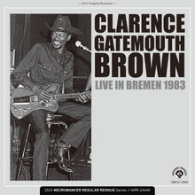 Load image into Gallery viewer, CLARENCE "GATEMOUTH" BROWN / LIVE IN BREMEN 1983 (1CDR)
