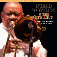 Load image into Gallery viewer, FRED WESLEY &amp; THE NEW J.B.'S / FUNKY GOOD TIME IN LUGANO 2014 (1CDR)
