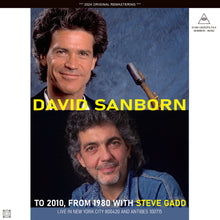 Load image into Gallery viewer, DAVID SANBORN / TO 2010, FROM 1980 WITH STEVE GADD - LIVE IN NEW YORK CITY 1980, ANTIBES 2010 (2CDR)
