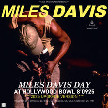 Load image into Gallery viewer, MILES DAVIS / "MILES DAVIS DAY" AT HOLLYWOOD BOWL 810925 / 2025 UPGRADE VERSION (1CDR)
