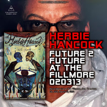 Load image into Gallery viewer, HERBIE HANCOCK / FUTURE 2 FUTURE AT THE FILLMORE 020313 (2CDR)
