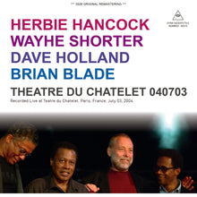 Load image into Gallery viewer, H. HANCOCK, W. SHORTER, D. HOLLAND &amp; B. BLADE / LIVE AT THEATRE DU CHATELET 040703 (2CDR)
