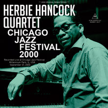 Load image into Gallery viewer, HERBIE HANCOCK QUARTET / CHICAGO JAZZ FESTIVAL 2000 (1CDR)
