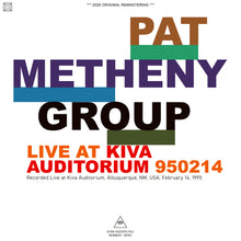Load image into Gallery viewer, PAT METHENY GROUP / LIVE AT KIVA AUDITORIUM 950214 (2CDR)
