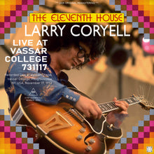 Load image into Gallery viewer, LARRY CORYELL &amp; THE ELEVENTH HOUSE / LIVE AT VASSAR COLLEGE 731117 (1CDR)
