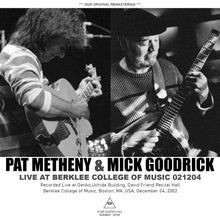Load image into Gallery viewer, PAT METHENY &amp; MICK GOODRICK / LIVE AT BERKLEE COLLEGE OF MUSIC 021204 (1CDR)
